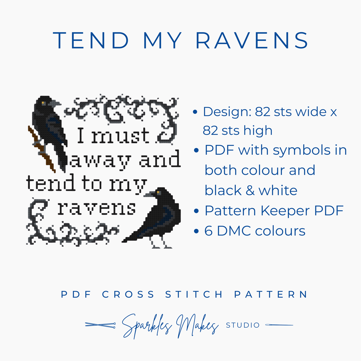 Tend My Ravens Quote Cross Stitch Pattern PDF Download