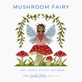 Mushroom Fairy Fantasy Cross Stitch Pattern PDF Download