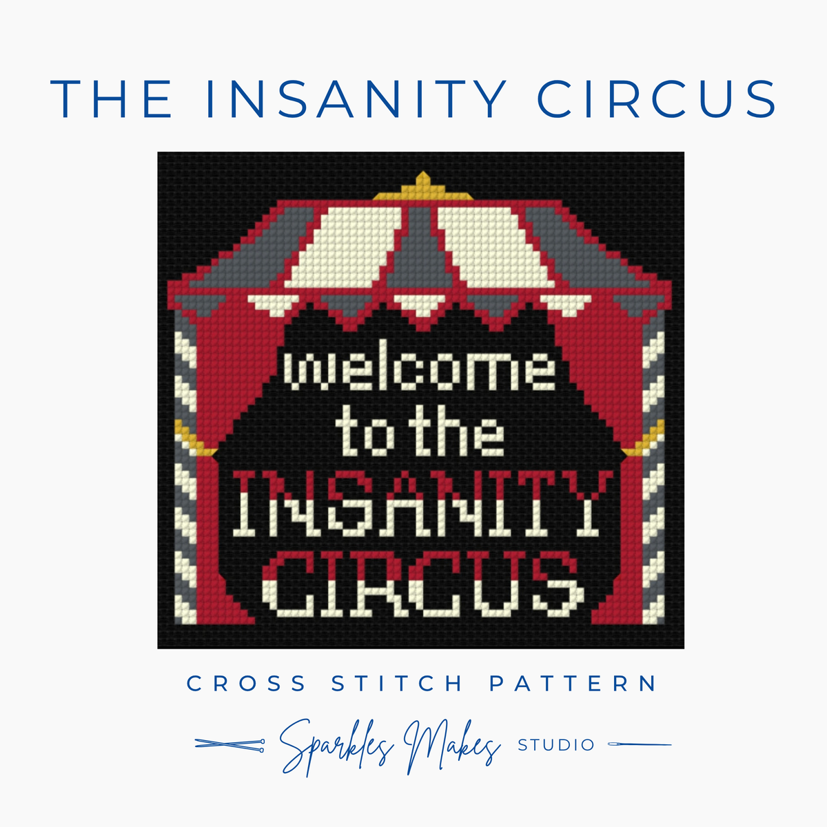 Insanity Circus Snarky Quote Cross Stitch Pattern PDF Download