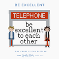 Be Excellent to Each Other Bill & Ted’s Excellent Adventure Inspired Cross Stitch Pattern PDF Download