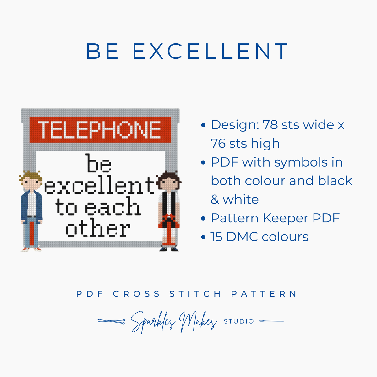 Be Excellent to Each Other Bill & Ted’s Excellent Adventure Inspired Cross Stitch Pattern PDF Download