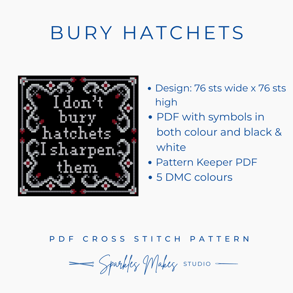 I Don’t Bury Hatchets Wednesday Inspired Cross Stitch Pattern PDF