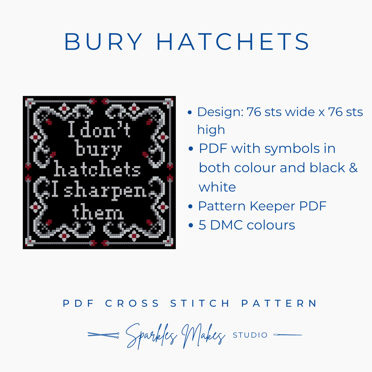 I Don’t Bury Hatchets Wednesday Inspired Cross Stitch Pattern PDF