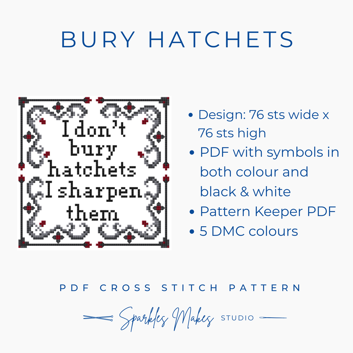I Don’t Bury Hatchets Wednesday Inspired Cross Stitch Pattern PDF