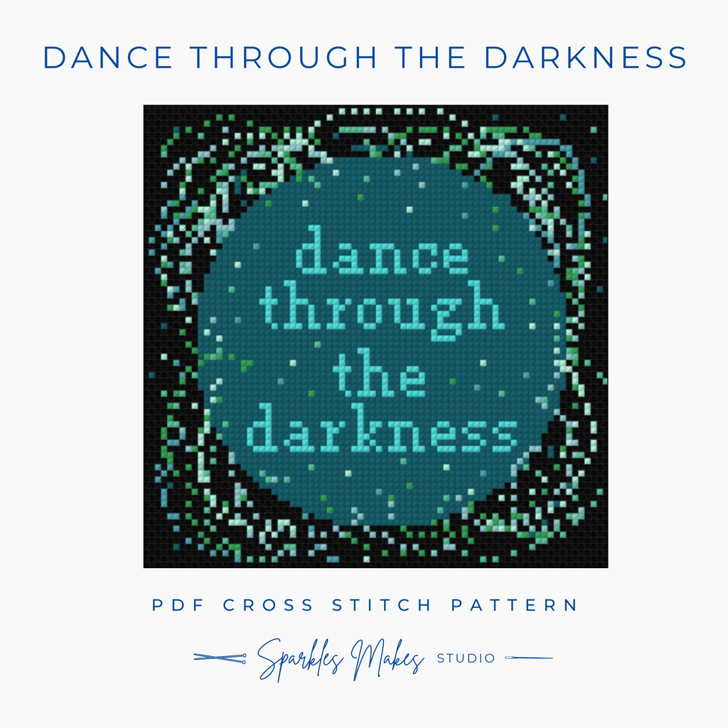 Dance Through the Darkness Quote Cross Stitch Pattern PDF Download