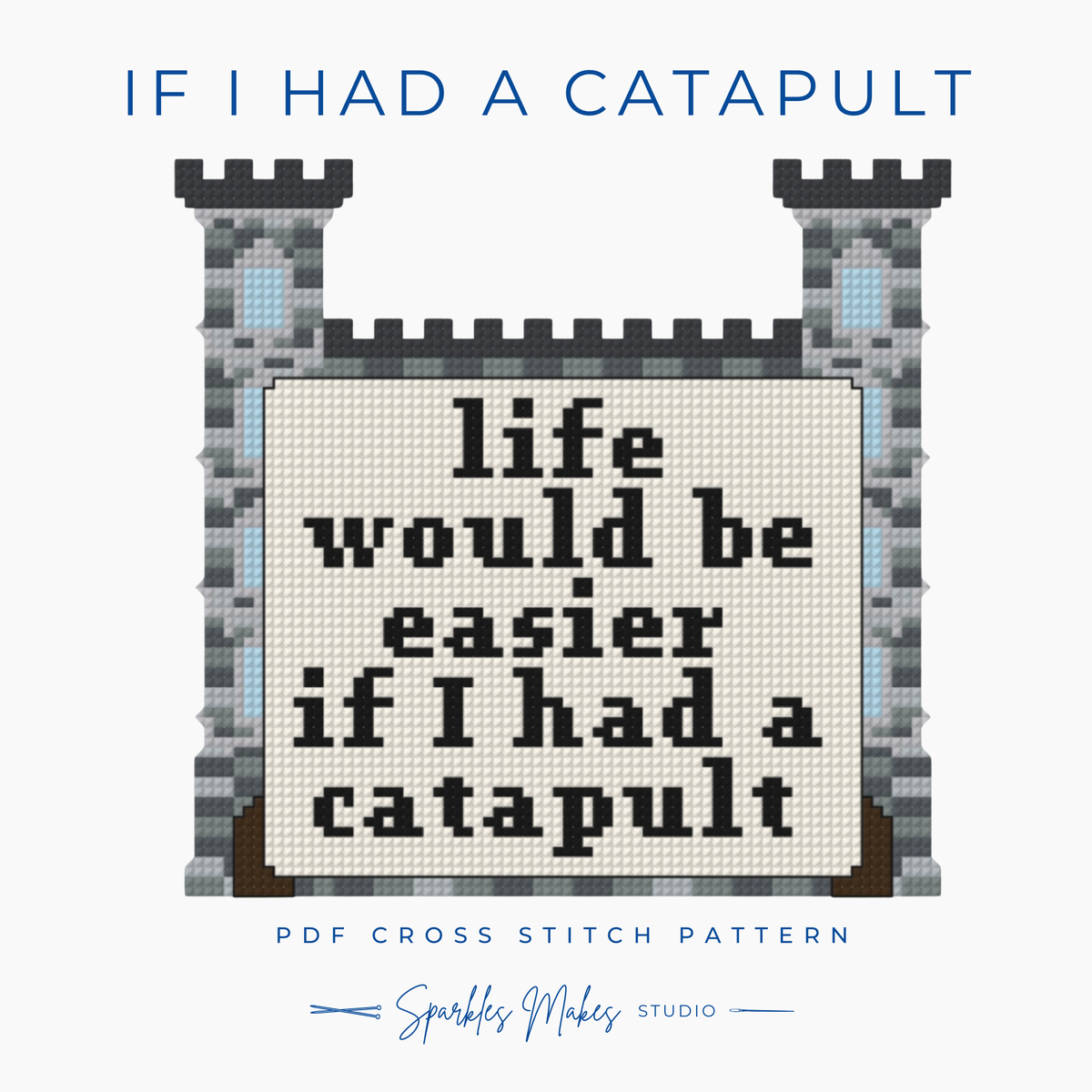 If I Had a Catapult Funny Quote Cross Stitch Pattern PDF Download