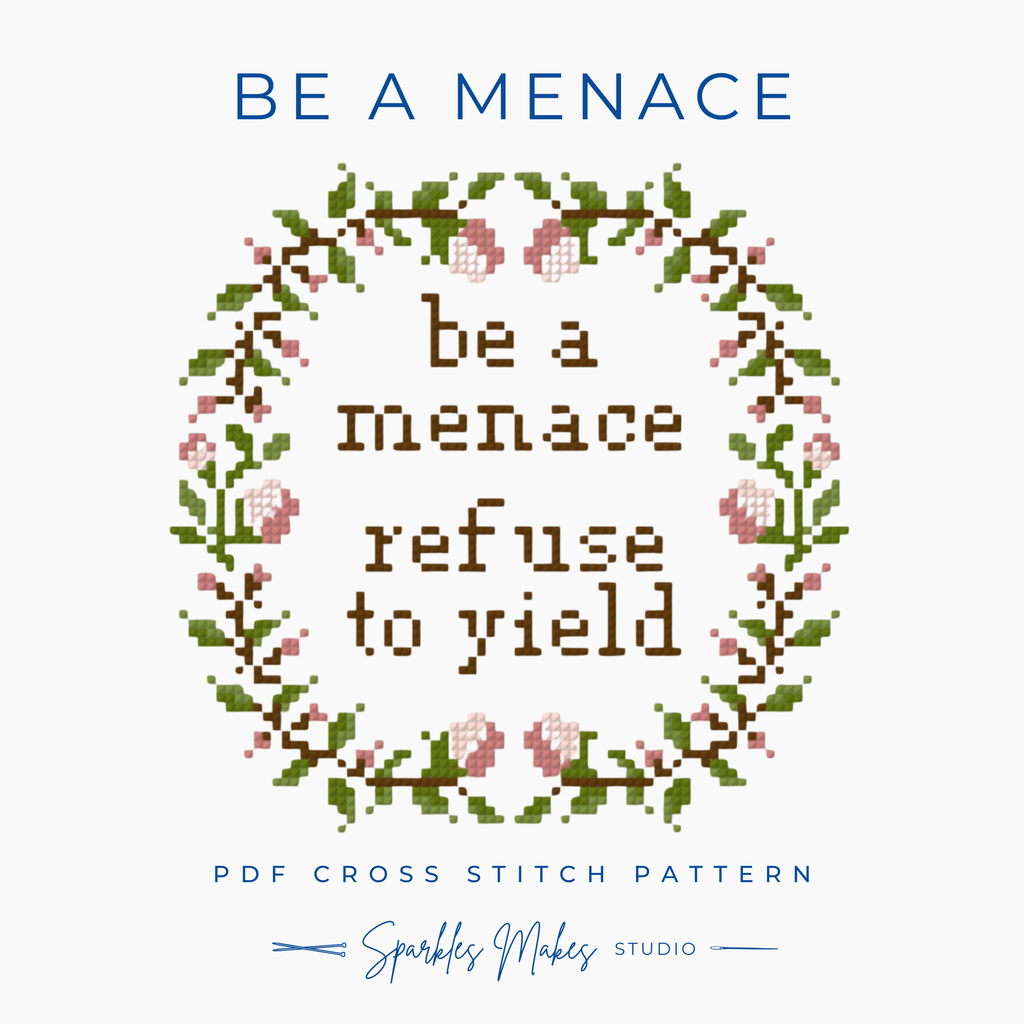 Be a Menace Quote Cross Stitch Pattern PDF Download