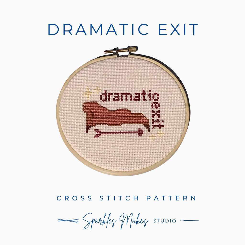 Dramatic Exit Quote Cross Stitch Pattern PDF Download