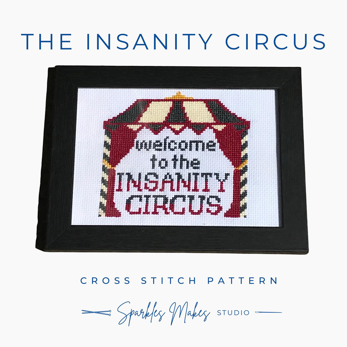 Insanity Circus Snarky Quote Cross Stitch Pattern PDF Download