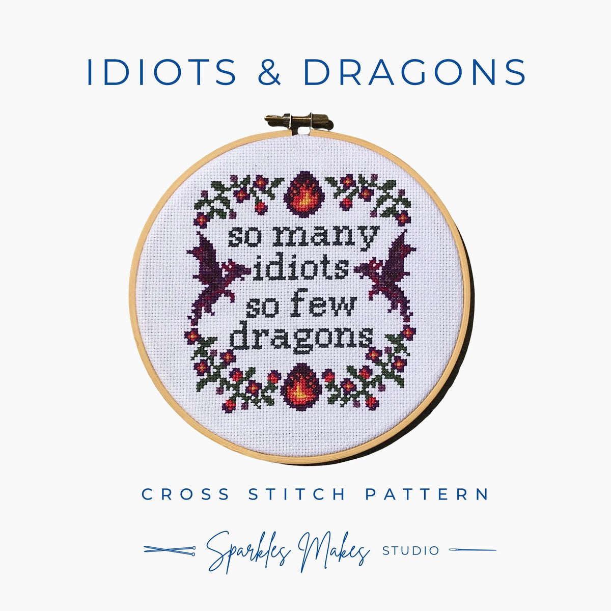 Idiots & Dragons Quote Cross Stitch Pattern PDF
