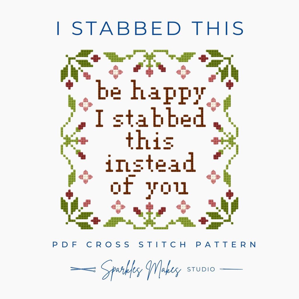 I Stabbed This Snarky Quote Cross Stitch Pattern PDF