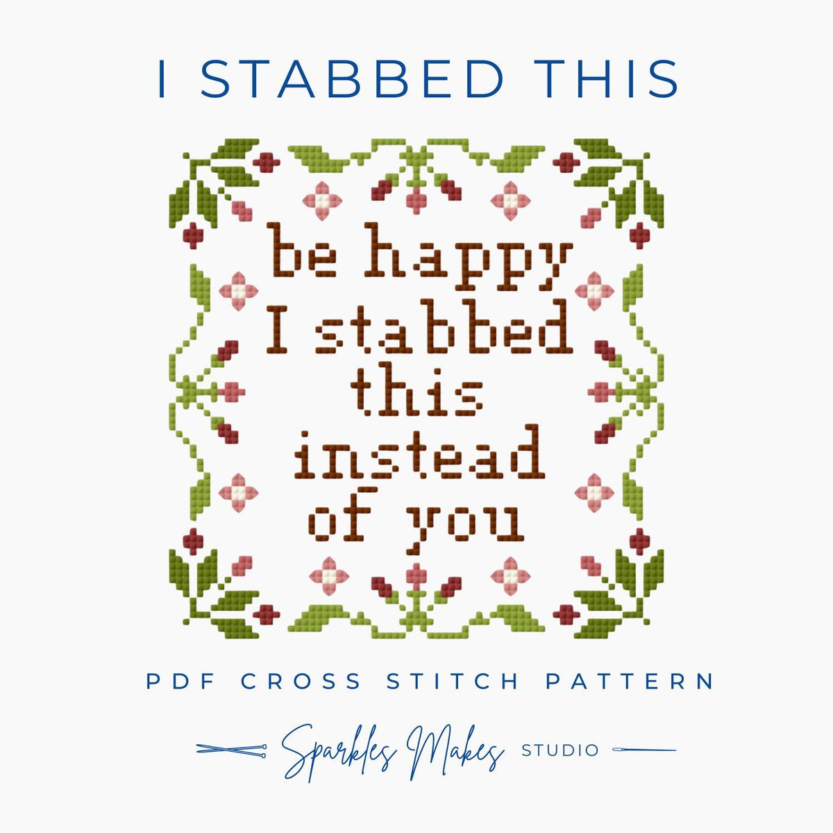 I Stabbed This Snarky Quote Cross Stitch Pattern PDF