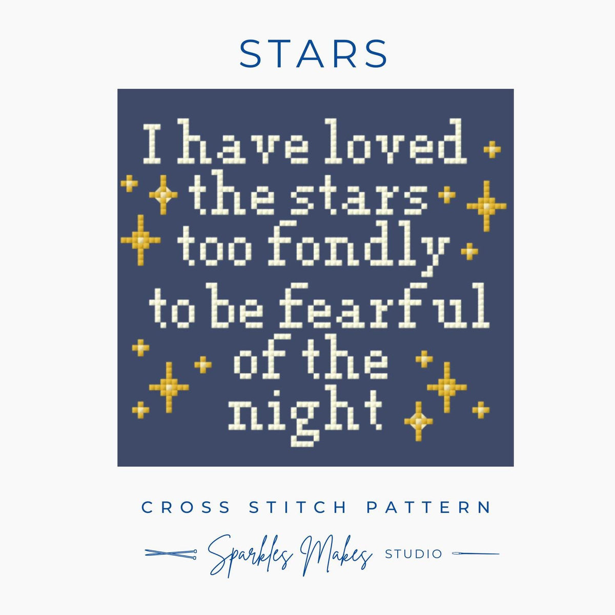 I Have Loved the Stars Cross Stitch Pattern PDF