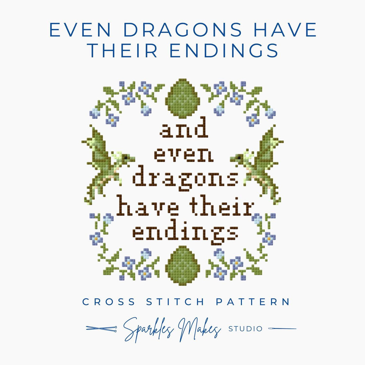 And Even Dragons Have Their Endings LOTR Inspired Quote Cross Stitch Pattern PDF